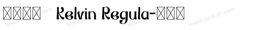 方正姚体   Kelvin Regula字体转换